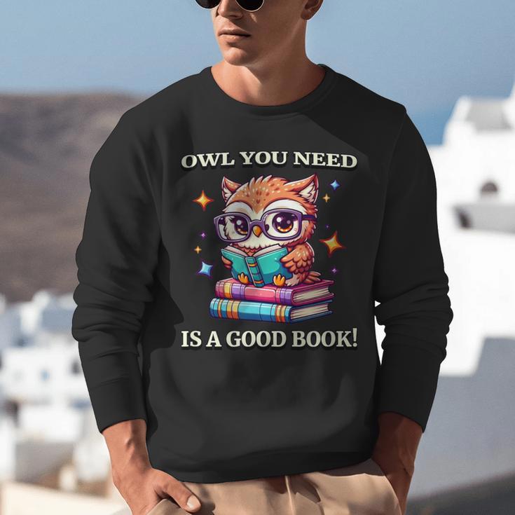 Owl You Need Is A Good Book Cute Love To Read Back 2 School Unisex Sweatshirt