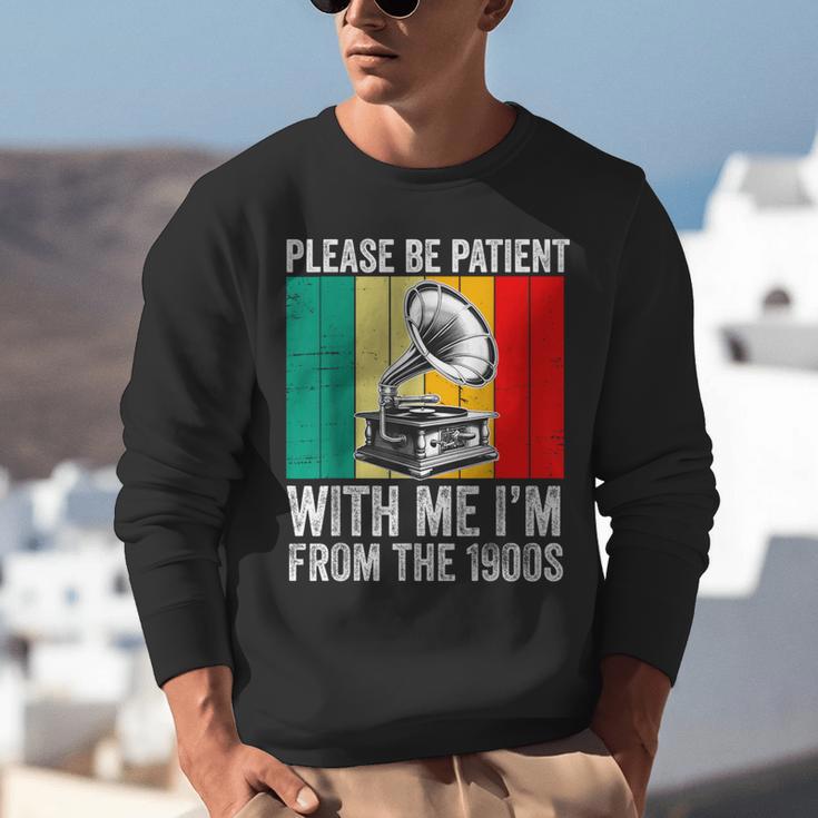 Be Patient With Me I'm From The 1900s Unisex Sweatshirt
