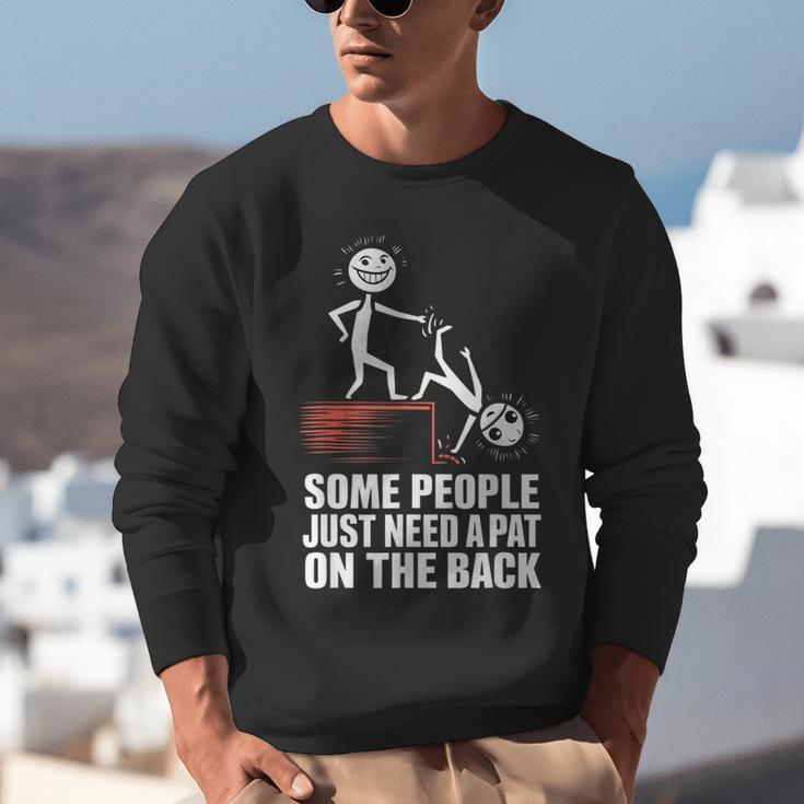 Some People Just Need A Pat On The Back Introvert Unisex Sweatshirt Some People Just Need A Pat On The Back Introvert Unisex Sweatshirt