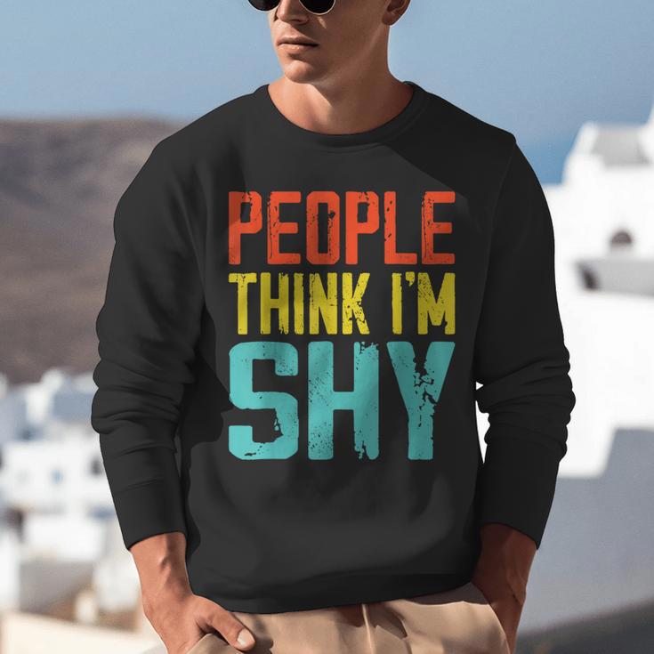People Think I'm Shy I Introvert Unisex Sweatshirt