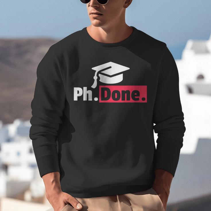 PhD GraduationShirt PhDone Tee For Graduates Unisex Sweatshirt