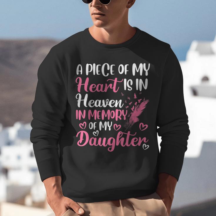 A Piece Of My Heart Is In Heaven In Memory Of My Daughter Unisex Sweatshirt