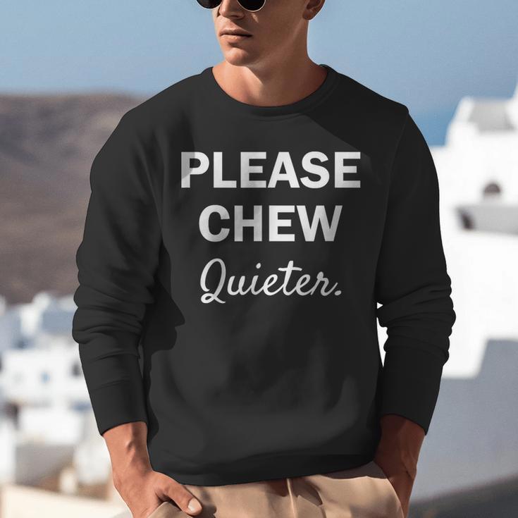 Please Chew Quieter Introvert Unisex Sweatshirt Please Chew Quieter Introvert Unisex Sweatshirt