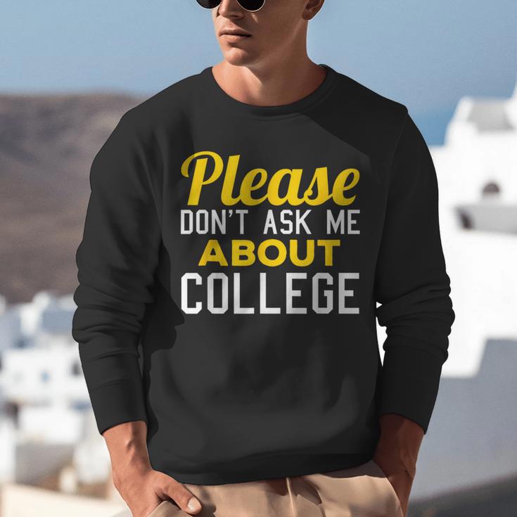 Please Don't Ask Me About College Graduation Tee T-Shirt Unisex Sweatshirt