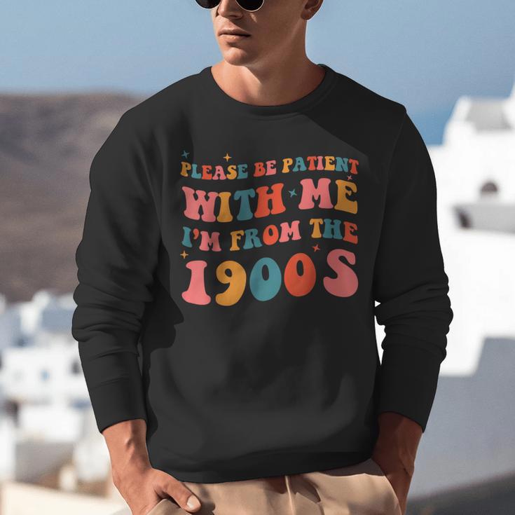 Please Be Patient With Me I'm From The 1900s Boho Saying Unisex Sweatshirt