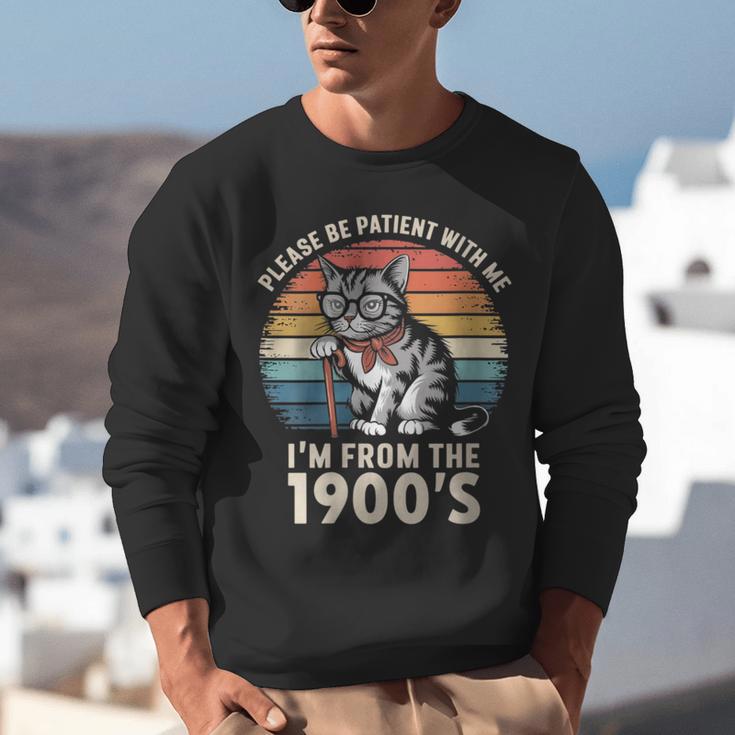 Please Be Patient With Me I'm From The 1900s Cat Unisex Sweatshirt