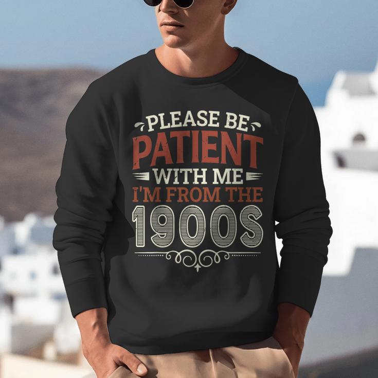 Please Be Patient With Me I'm From The 1900s Vintage Style Unisex Sweatshirt