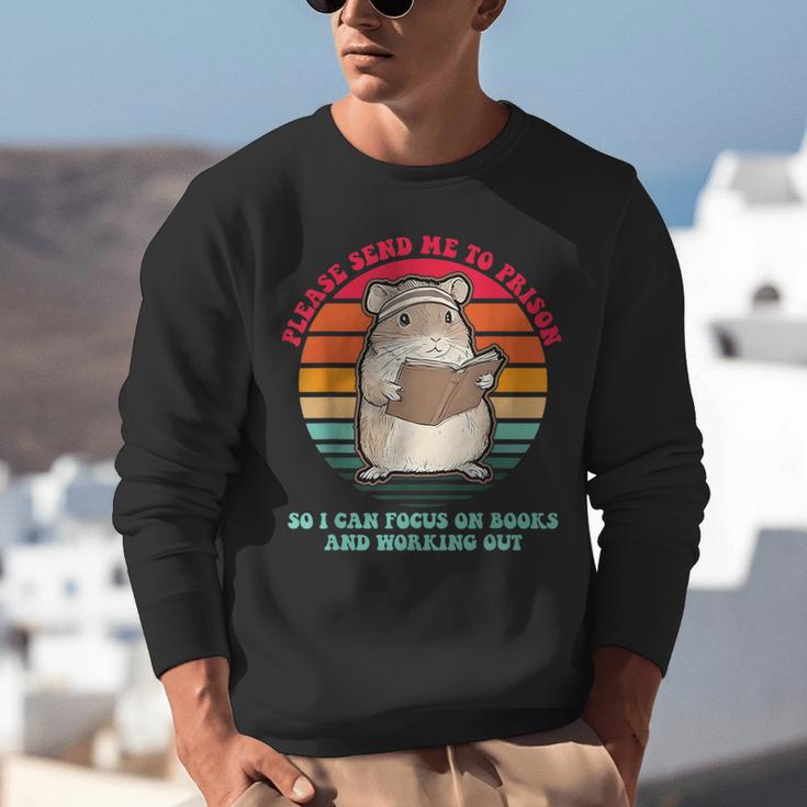 Please Send Me To Prison So I Can Focus On Books Unisex Sweatshirt