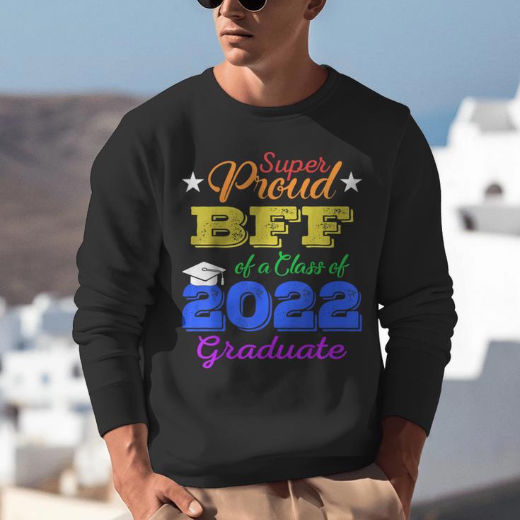 Proud Bff Of 2022 Graduate Class 2022 Graduation Family Unisex Sweatshirt