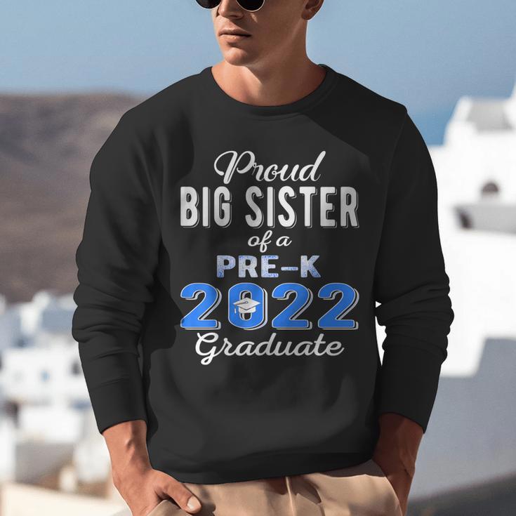 Proud Big Sister Of Pre K School Graduate 2022 Graduation Unisex Sweatshirt