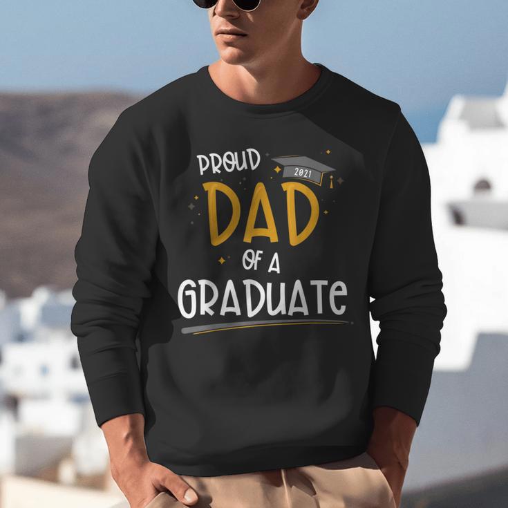 Proud Dad Of A Class Of 2021 Graduate Graduation Unisex Sweatshirt