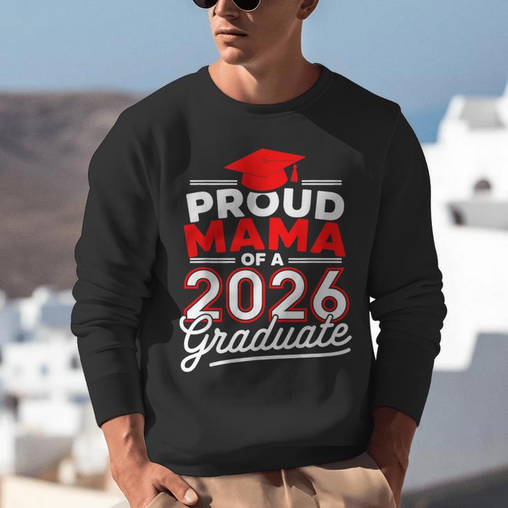 Proud Mama Of A 2026 Graduate Class Of 2026 Mom Graduation Unisex Sweatshirt