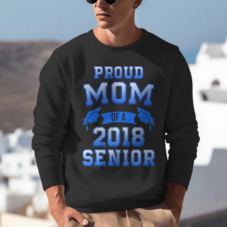 Proud Mom Of 2018 Senior GraduationShirt Unisex Sweatshirt