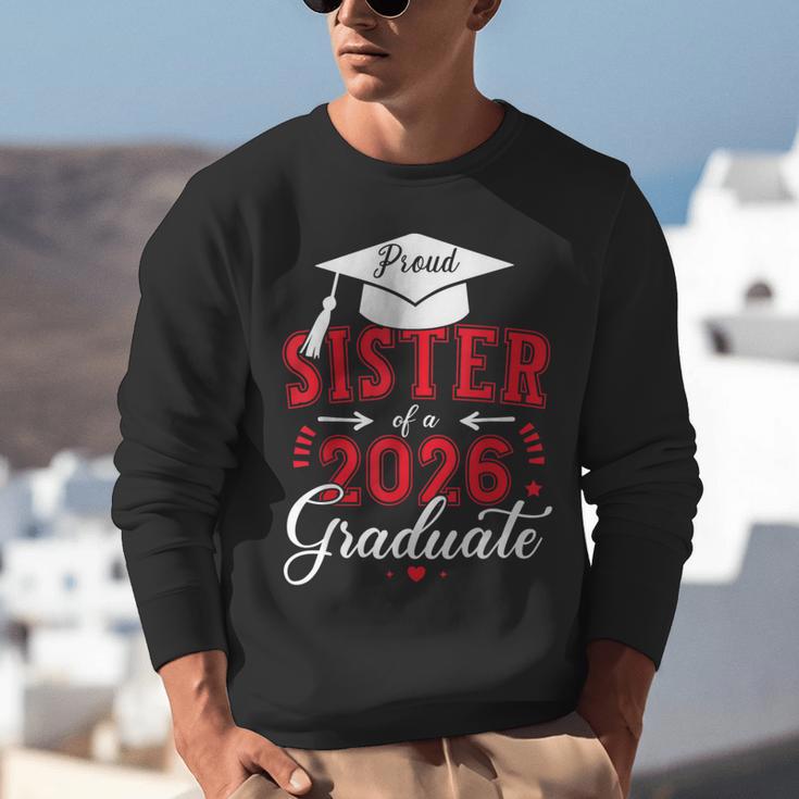 Proud Sister Of a Class Of 2026 Graduate For Graduation Unisex Sweatshirt
