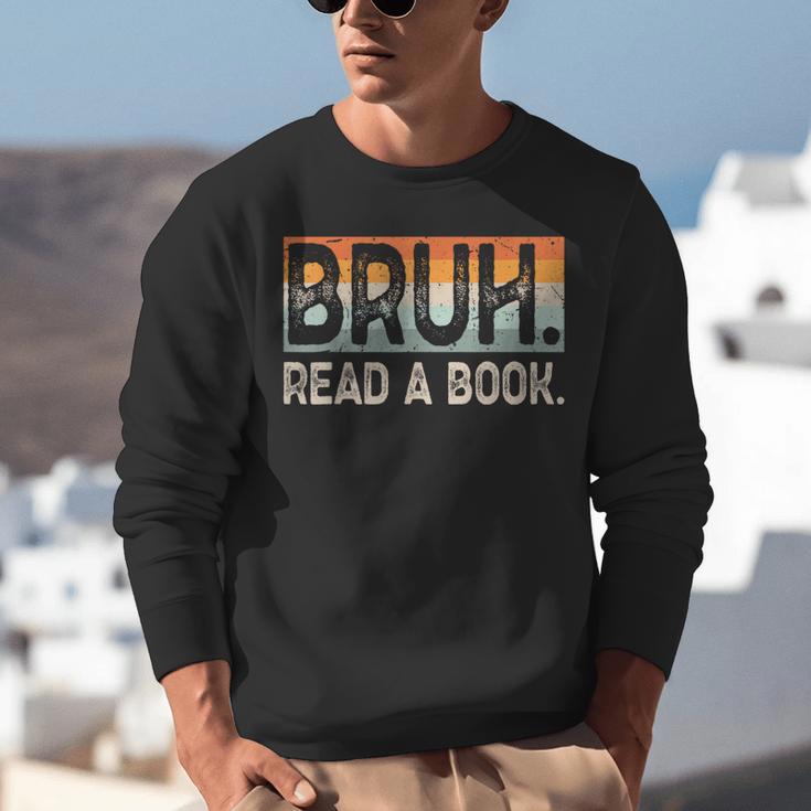 Read A Book Bruh Cool Ela English Teacher Reading Literature Unisex Sweatshirt