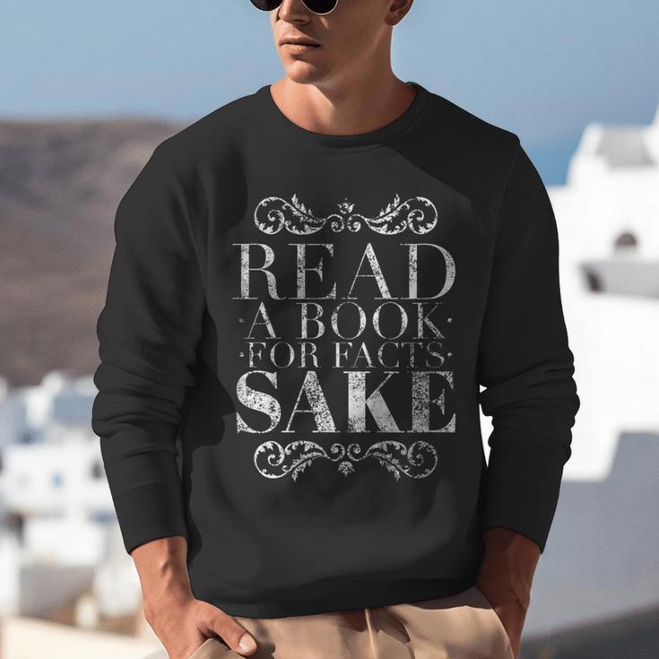 Read a Book For Facts Sake Librarian Unisex Sweatshirt