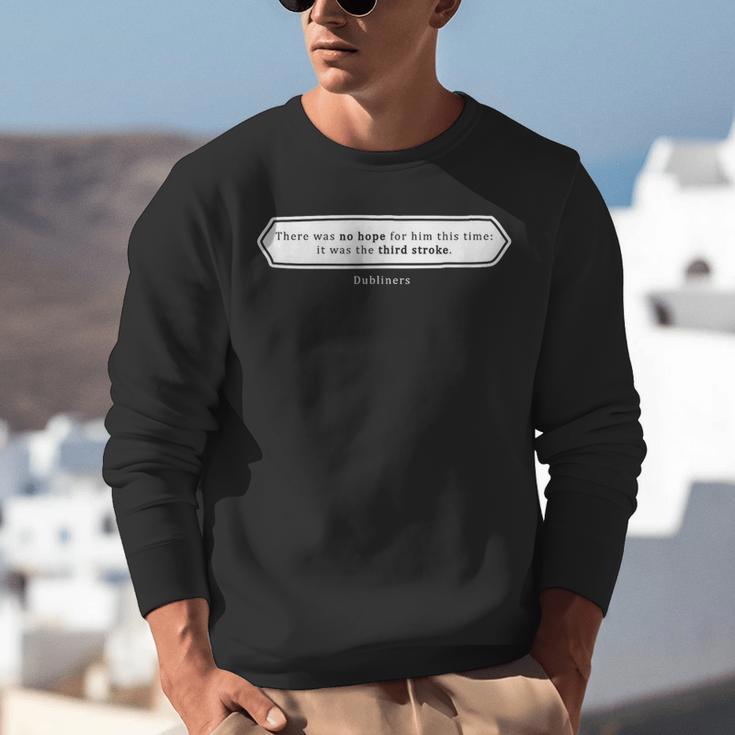 Must Read Book Quote Dubliners James Joyce Unisex Sweatshirt Must Read Book Quote Dubliners James Joyce Unisex Sweatshirt
