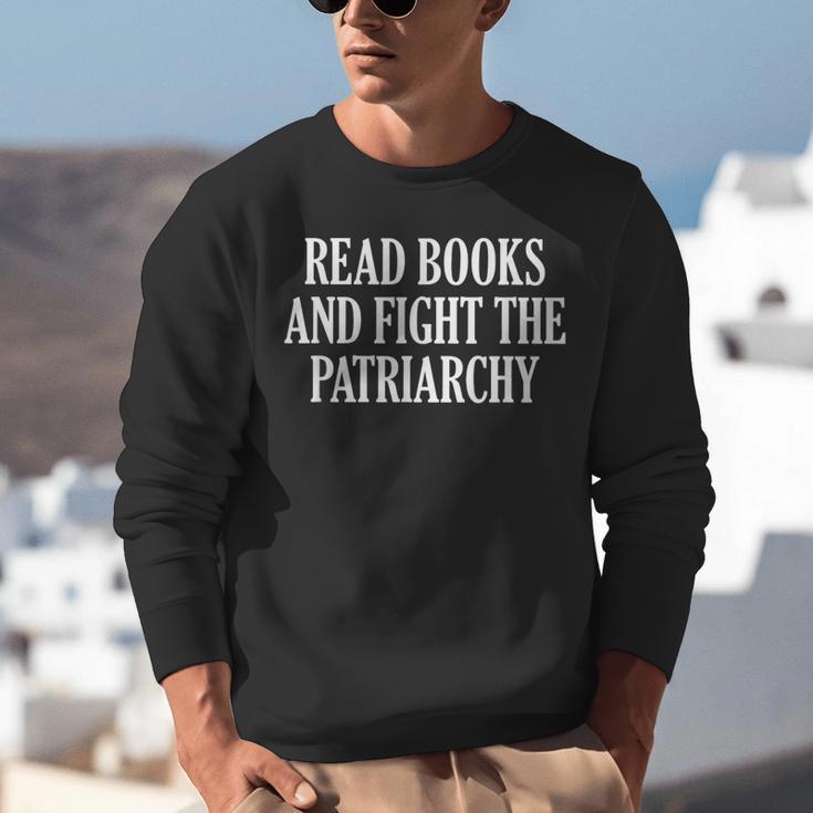 Read Books And Fight The Patriarchy Unisex Sweatshirt Read Books And Fight The Patriarchy Unisex Sweatshirt