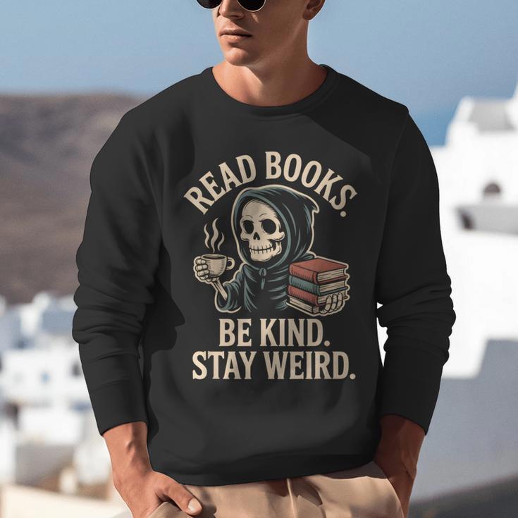 Read Books Be Kind Stay Weird Skeleton Grim Reaper Reading Unisex Sweatshirt
