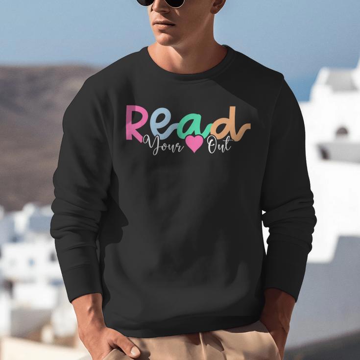 Read Your Heart Out Reading Librarian Book Across America Unisex Sweatshirt