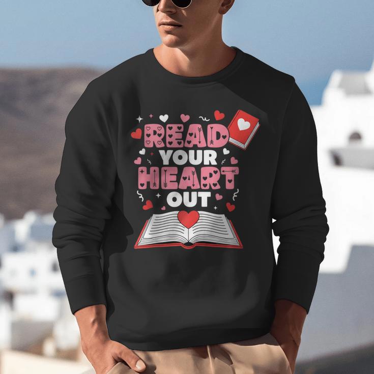 Read Your Heart Out Valentines Day Reading Book Kids Teacher Unisex Sweatshirt