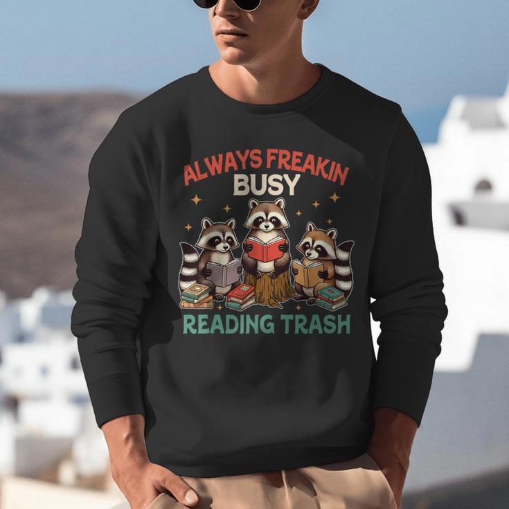 Reading Book Lover Racoon Always Freakin Busy Reading Trash Unisex Sweatshirt Reading Book Lover Racoon Always Freakin Busy Reading Trash Unisex Sweatshirt