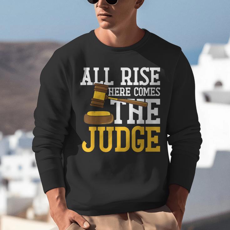 All Rise Here Comes The Judge Lawyer Graduation Quote Unisex Sweatshirt