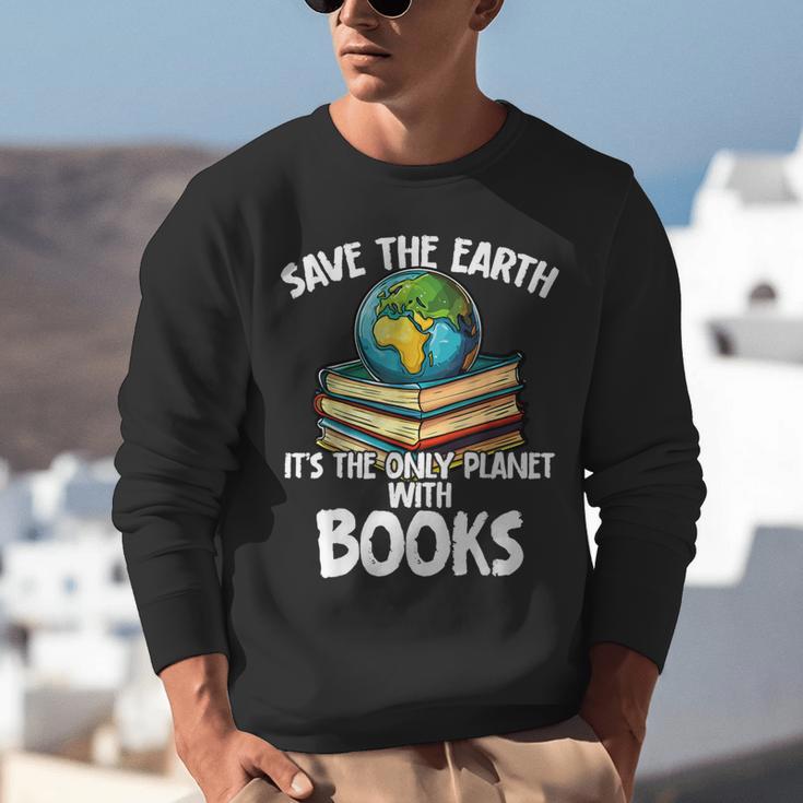 Save The Earth It’s The Only Planet With Books Unisex Sweatshirt Save The Earth It’s The Only Planet With Books Unisex Sweatshirt