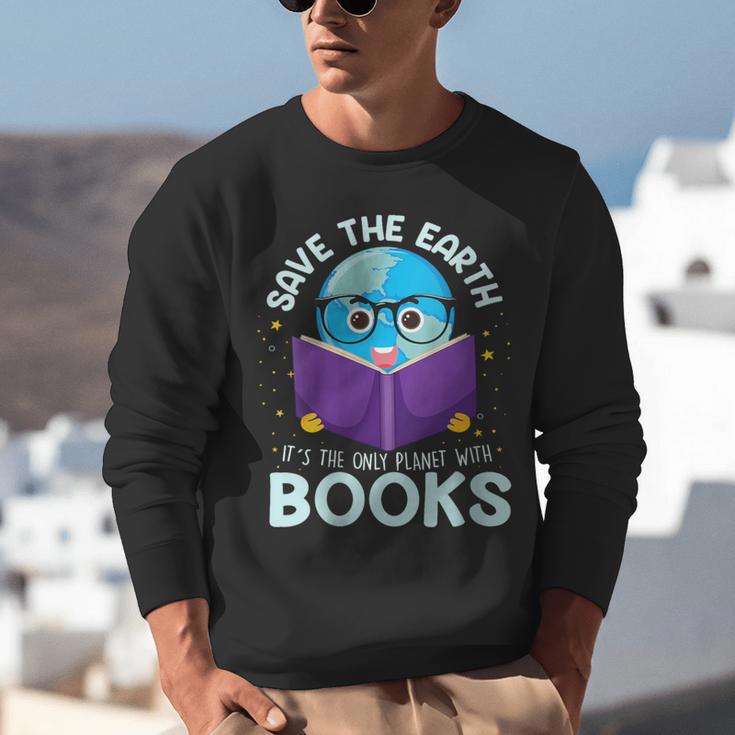 Save Earth It´s Only Planet With Books Reader Earth Day Unisex Sweatshirt Save Earth It´s Only Planet With Books Reader Earth Day Unisex Sweatshirt