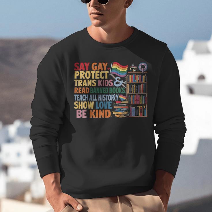 Say Gay Protect Trans Kids Read Banned Books LGBTQ Gay Pride Unisex Sweatshirt