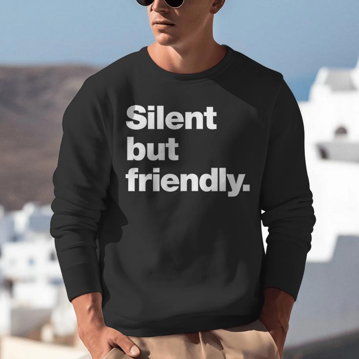 Silent But Friendly A Design For Introverts Unisex Sweatshirt