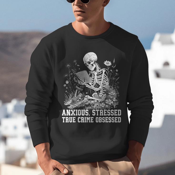 Skeleton Reading Book Anxious Stressed True Crime Obsessed Unisex Sweatshirt Skeleton Reading Book Anxious Stressed True Crime Obsessed Unisex Sweatshirt
