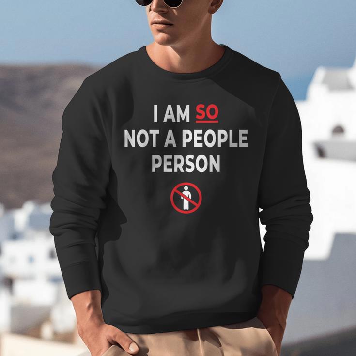 I Am So Not a People Person Antisocial Introvert Mood Unisex Sweatshirt I Am So Not a People Person Antisocial Introvert Mood Unisex Sweatshirt