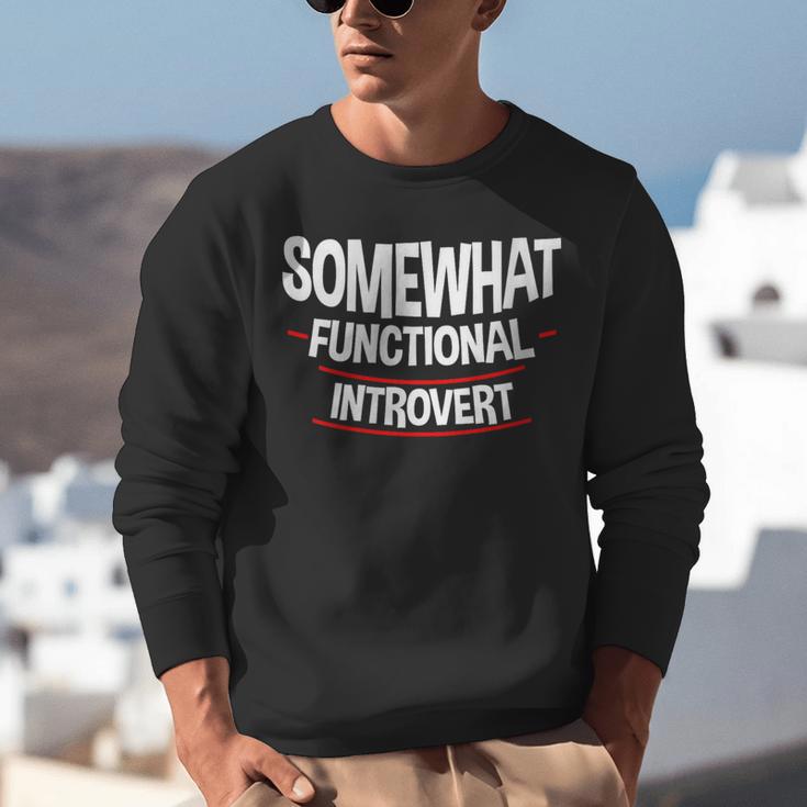 Somewhat Functional Introvert Unisex Sweatshirt Somewhat Functional Introvert Unisex Sweatshirt