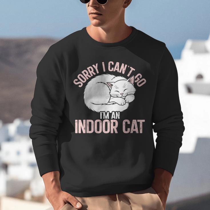 Sorry I Can't Go I'm An Indoor Cat Lazy Humor Introvert Cat Unisex Sweatshirt