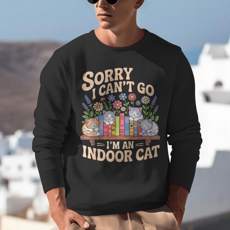 Sorry I Cant Go Im An Indoor Cat Cat Owners Introverts Unisex Sweatshirt