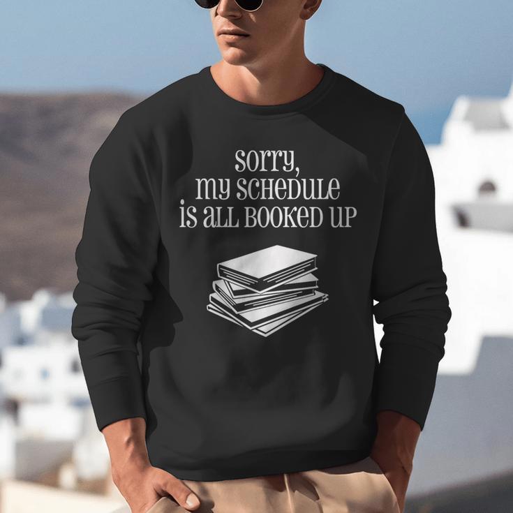 Sorry I'm All Booked Up Book Lover Librarian And Teacher Unisex Sweatshirt