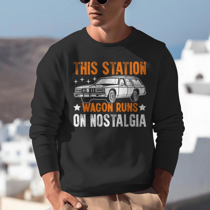 This Station Wagon Runs On Nostalgia Wagon Unisex Sweatshirt