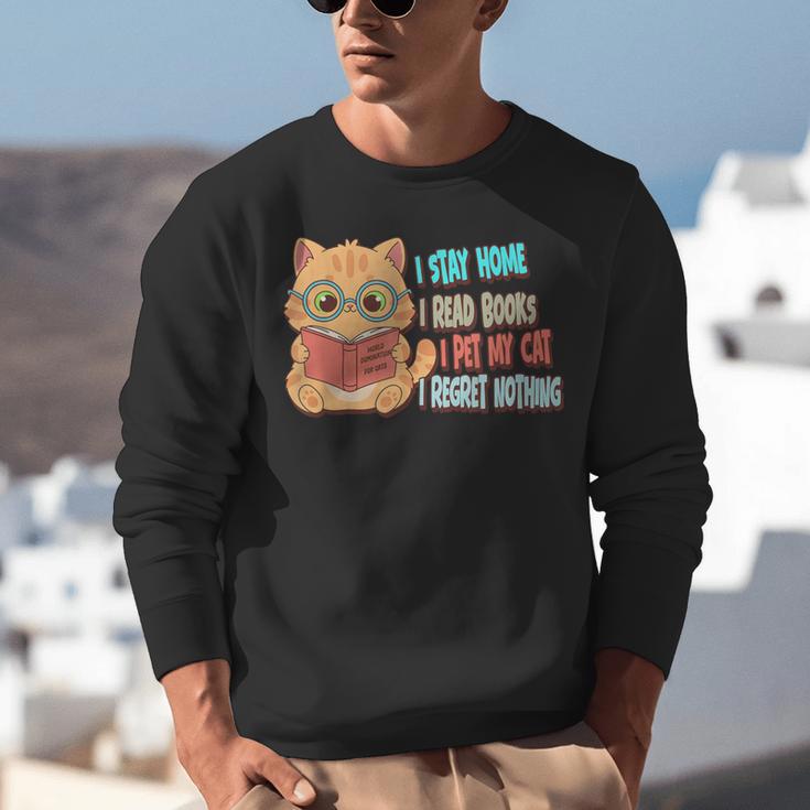 Stay Home Read Books Pet My Cat Regret Nothing Cats Book Unisex Sweatshirt Stay Home Read Books Pet My Cat Regret Nothing Cats Book Unisex Sweatshirt