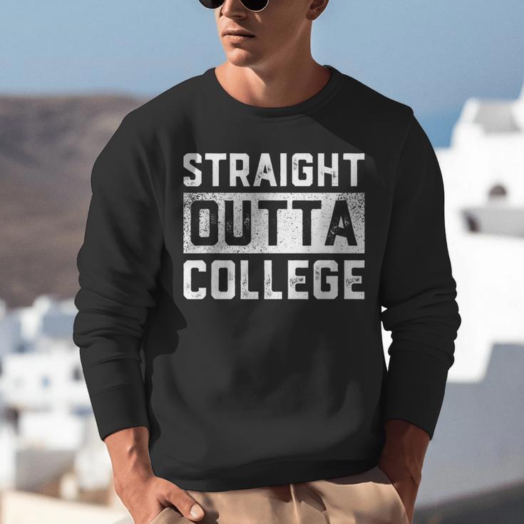 Straight Outta College Graduation Adult Unisex Sweatshirt