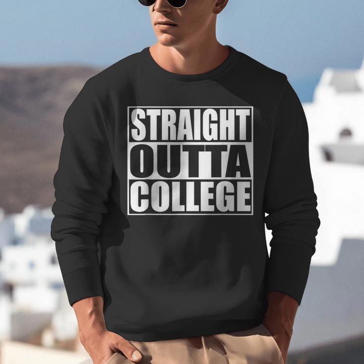 Straight Outta College Shirt College Graduation Shirt Unisex Sweatshirt