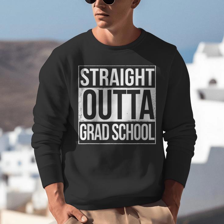 Straight Outta Grad School GraduationShirt Gift Unisex Sweatshirt
