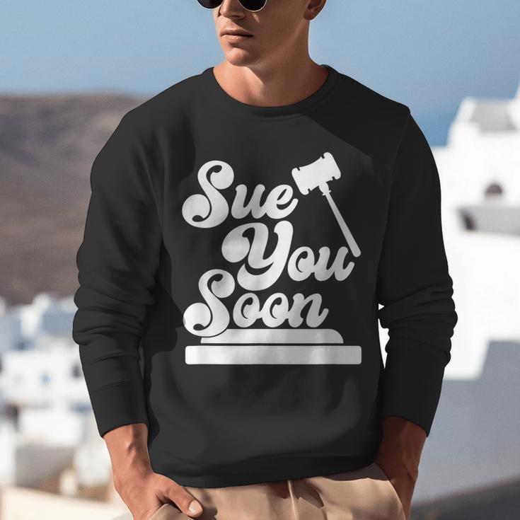 Sue You Soon Law Student School Graduation Unisex Sweatshirt