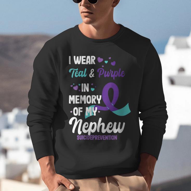 Suicide Prevention Awareness In Memory Of Nephew Unisex Sweatshirt Suicide Prevention Awareness In Memory Of Nephew Unisex Sweatshirt