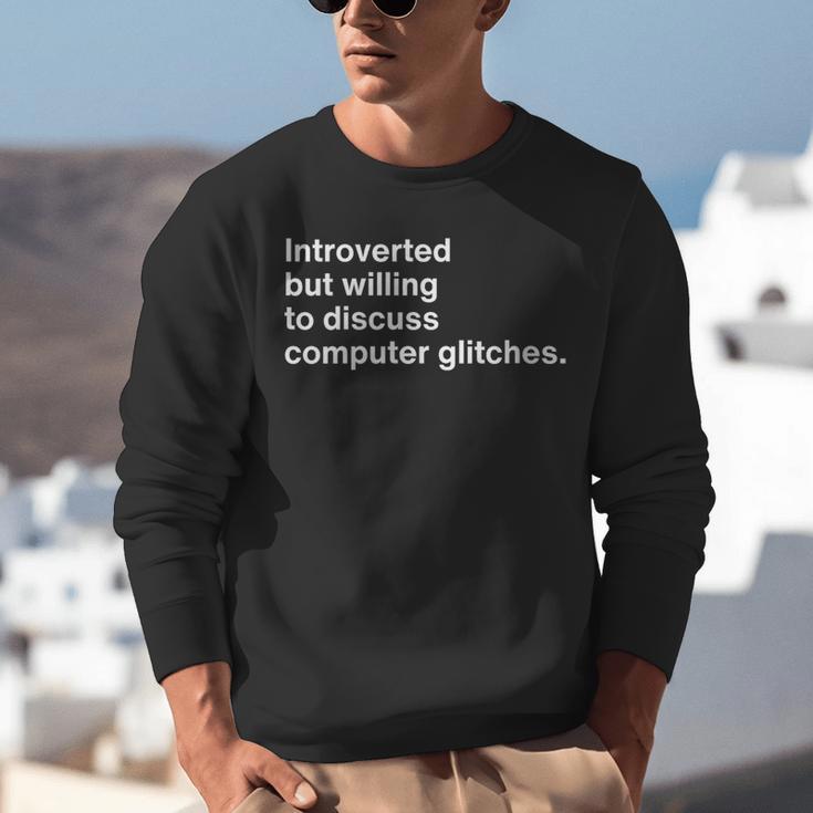 Techie Introvert Introverted Computer Nerd Unisex Sweatshirt