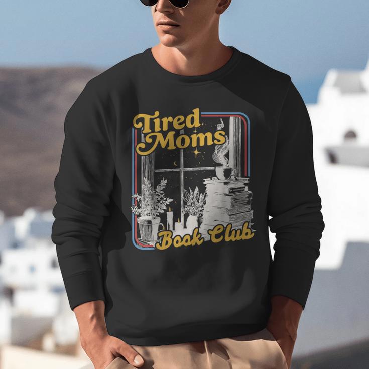 Tired Moms Book Club Reading Books Lovers Mom For Mothers Unisex Sweatshirt Tired Moms Book Club Reading Books Lovers Mom For Mothers Unisex Sweatshirt