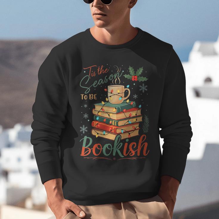 Tis The Season To Be Bookish Christmas Seasons Book Readings Unisex Sweatshirt