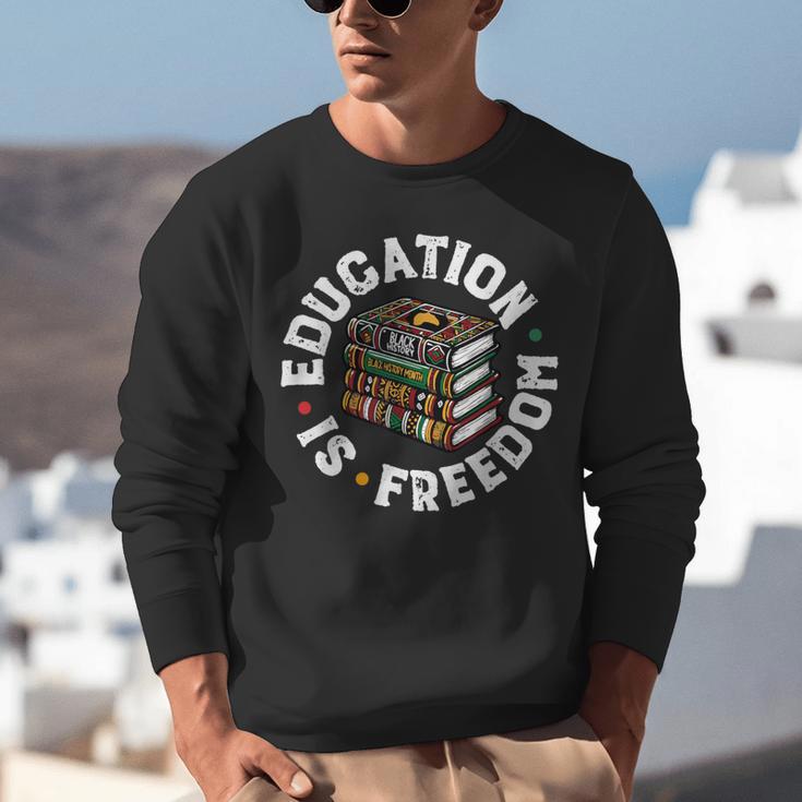 History Education Is Freedom Books Teach Black History Unisex Sweatshirt