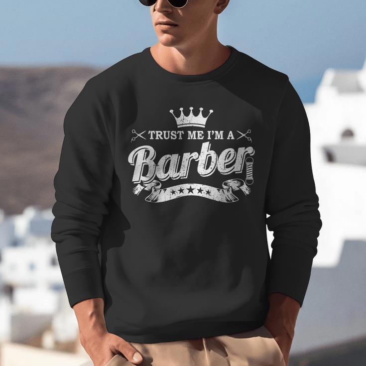 Trust Me I'm A Barber School Graduation Barbershop Cool Unisex Sweatshirt