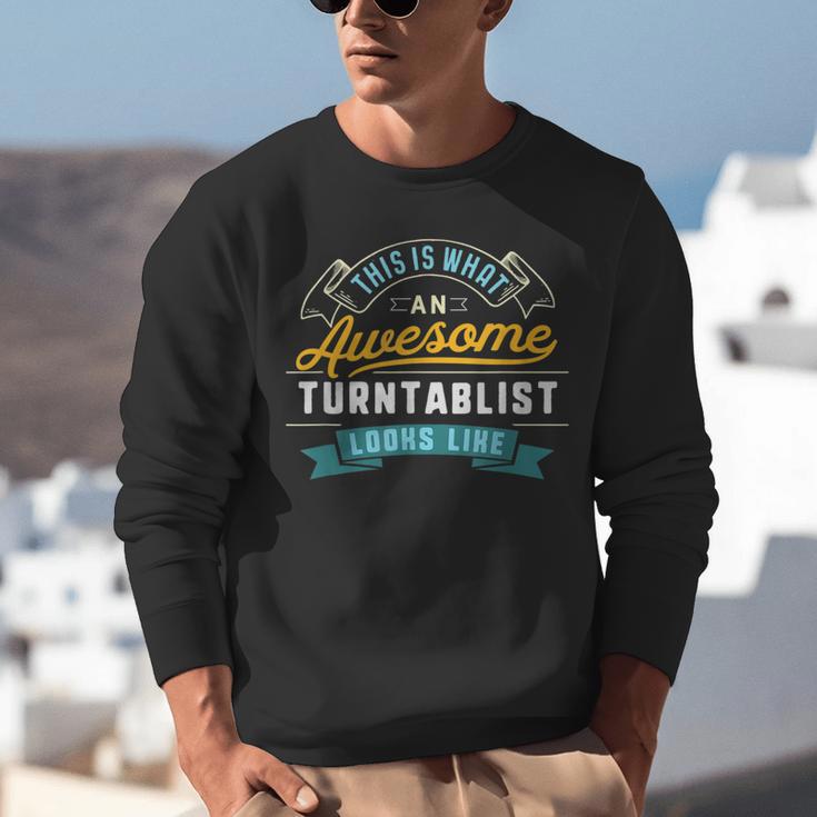 Turntablist Shirt Awesome Job Occupation Graduation Unisex Sweatshirt